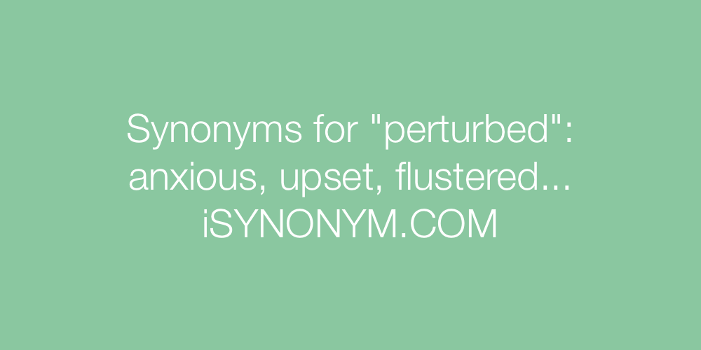 Synonyms perturbed