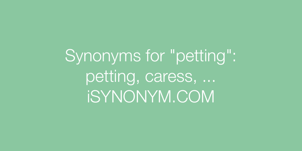 Synonyms petting