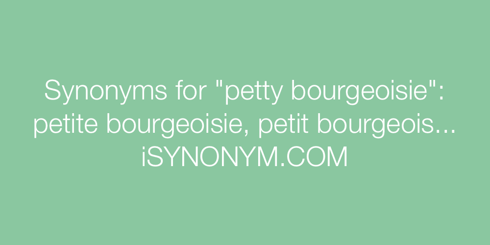 Synonyms petty bourgeoisie