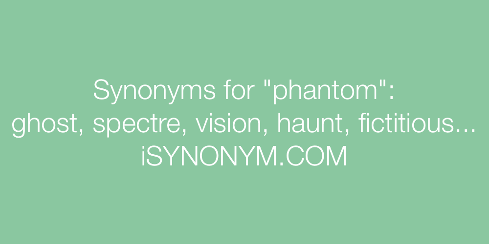 Synonyms phantom