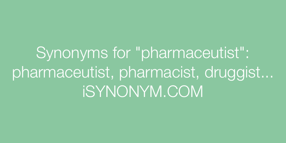 Synonyms pharmaceutist