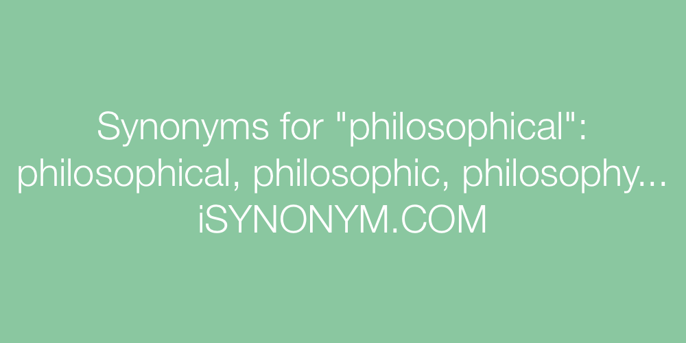 Synonyms philosophical