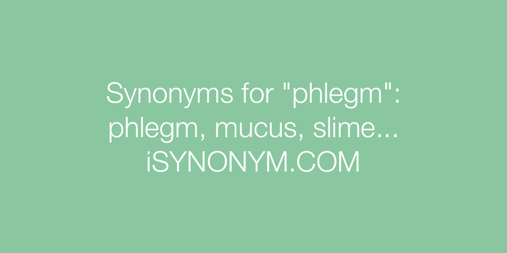 Synonyms phlegm
