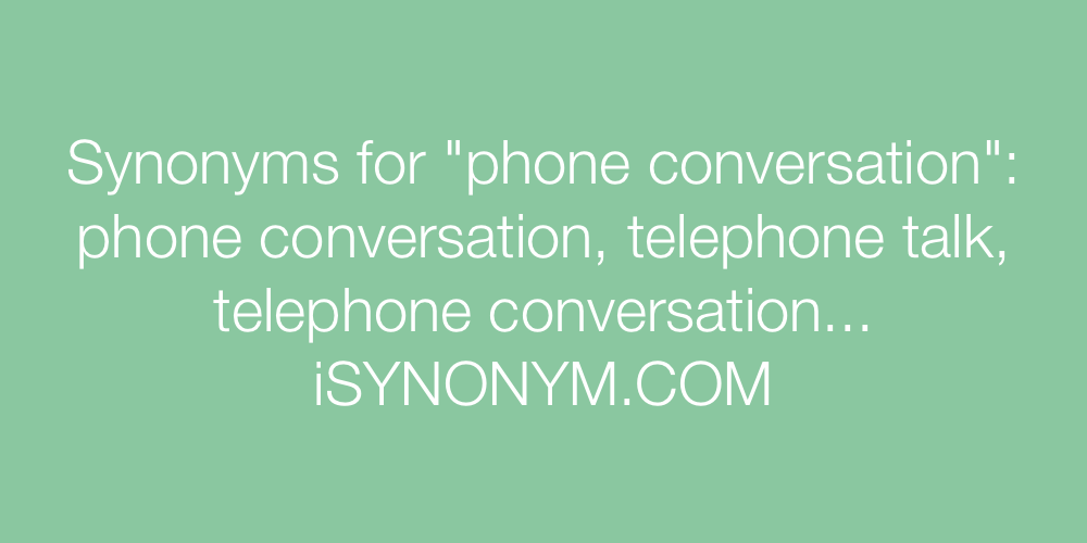 Synonyms phone conversation