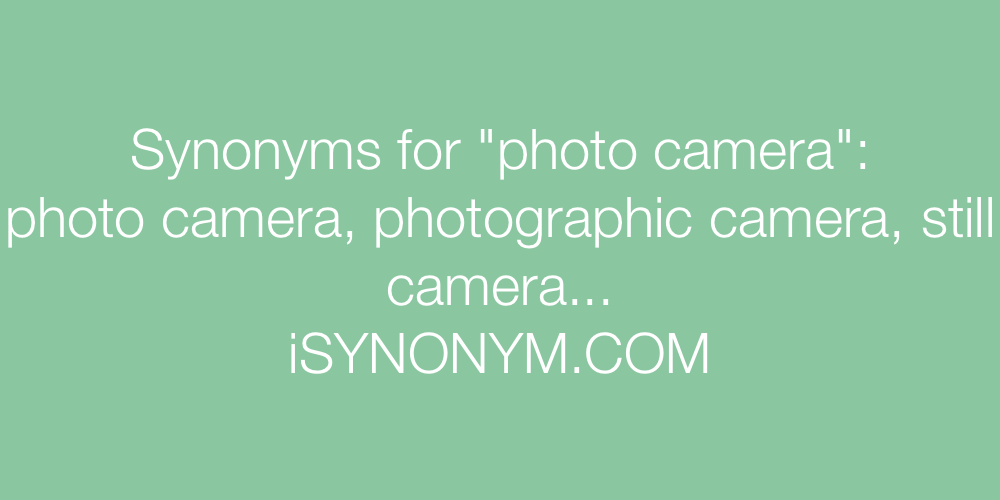 Synonyms photo camera