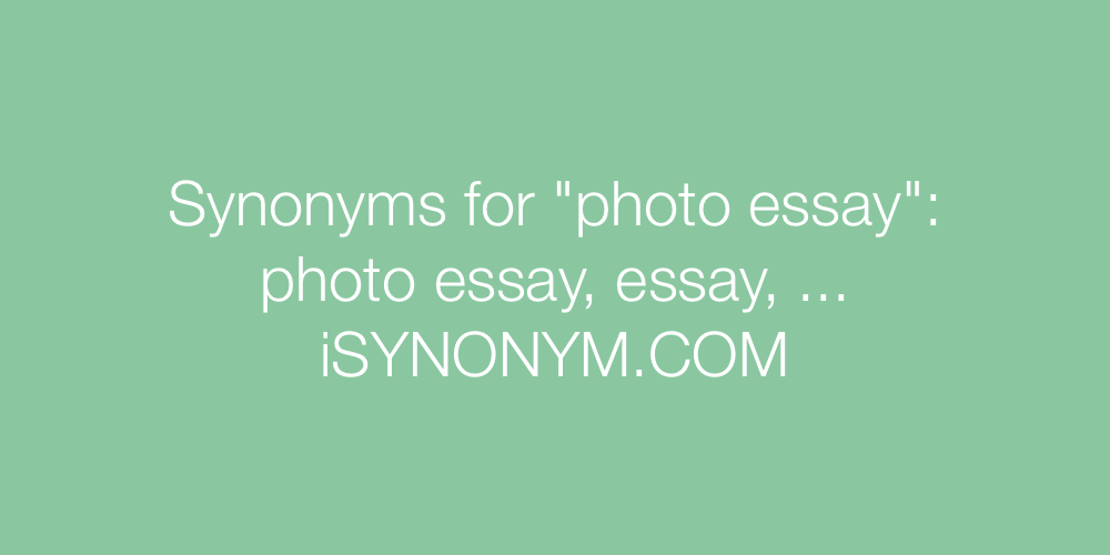 Synonyms photo essay