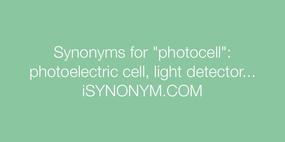Synonyms photocell