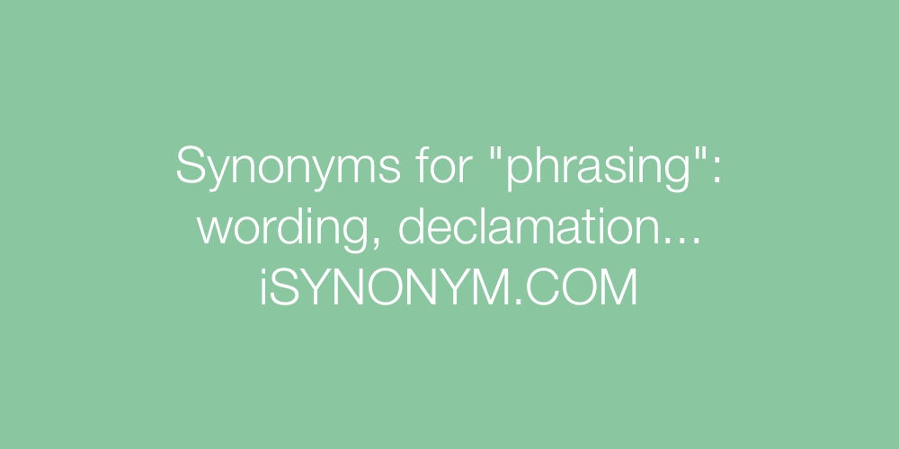 Synonyms phrasing