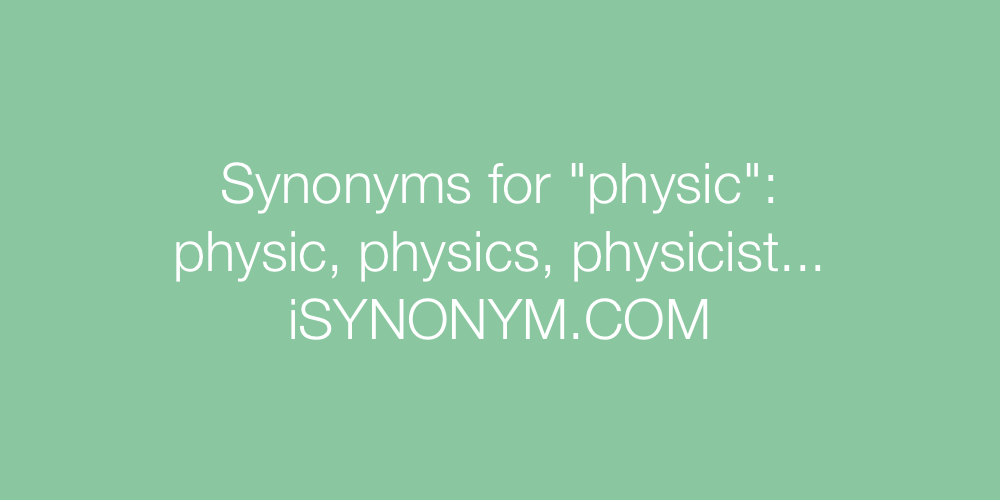 Synonyms physic