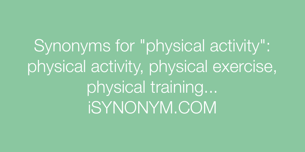 Synonyms physical activity