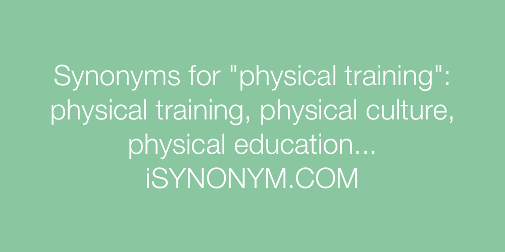 Synonyms physical training