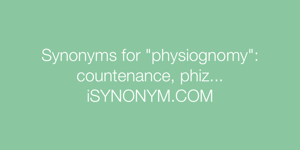 Synonyms physiognomy