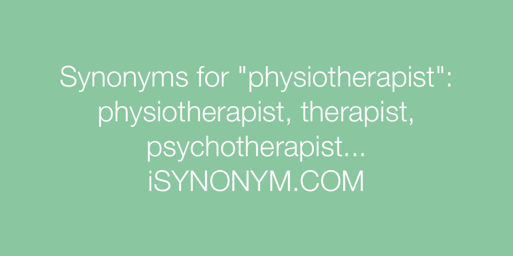 Synonyms physiotherapist