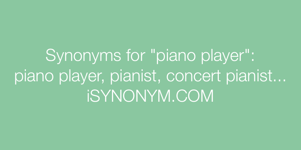 Synonyms piano player