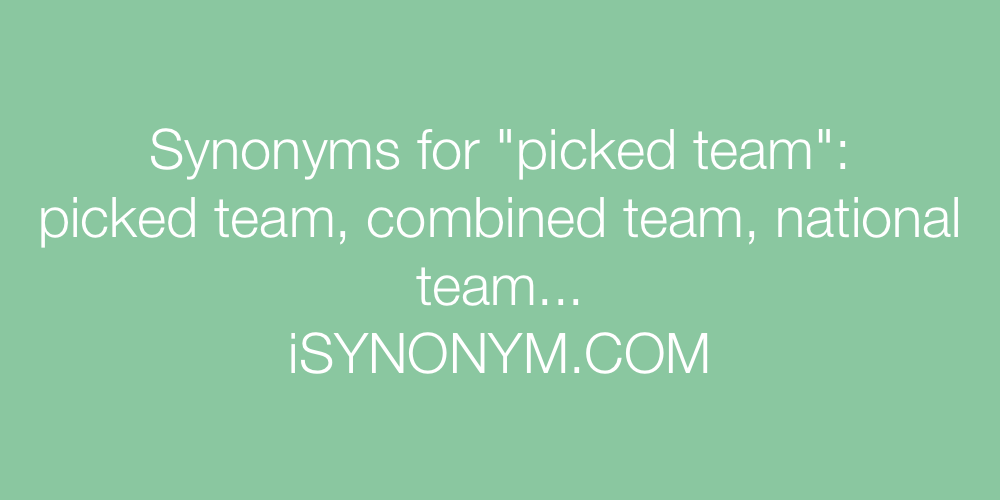 Synonyms picked team
