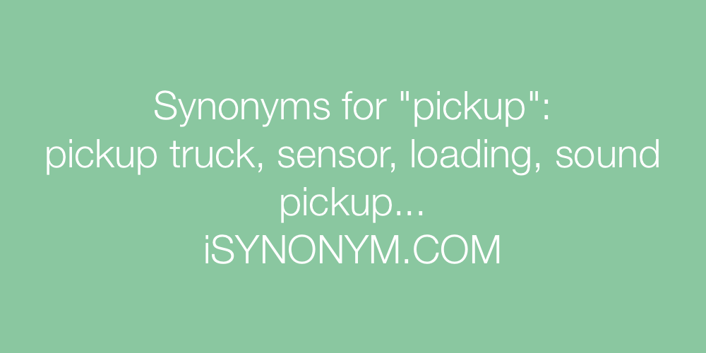 Synonyms pickup