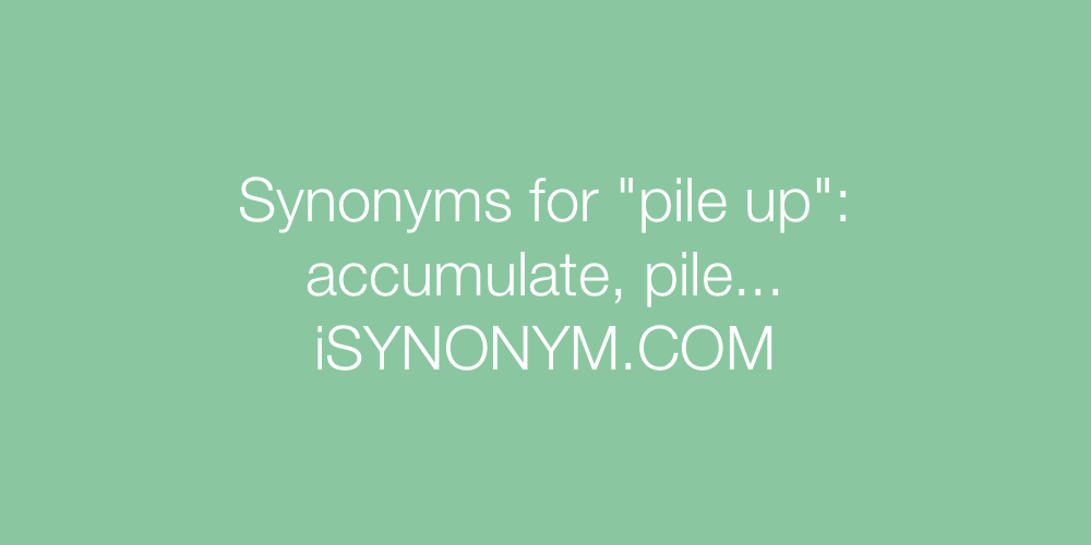 Synonyms pile up