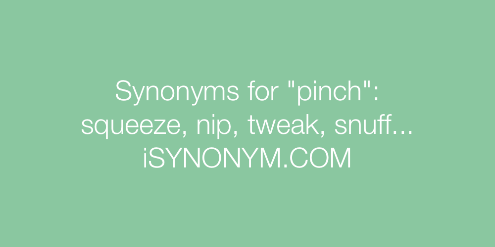 Synonyms pinch