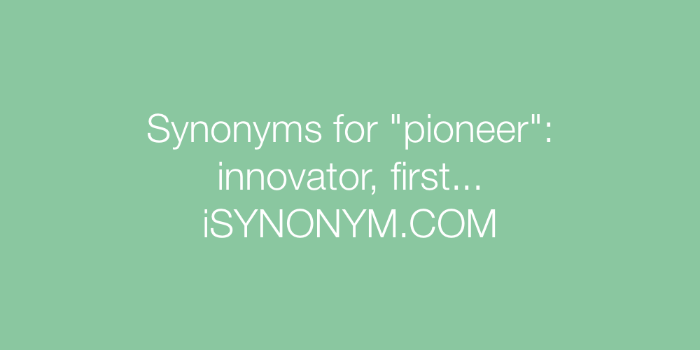 Synonyms pioneer