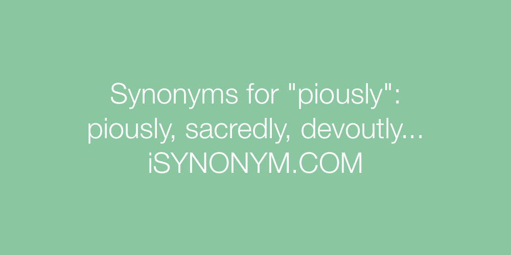 Synonyms piously