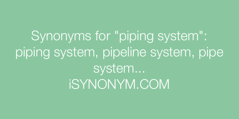 Synonyms piping system