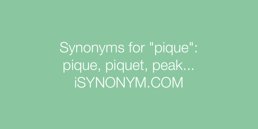 Synonyms pique