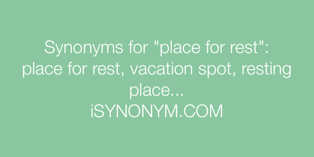 Synonyms place for rest