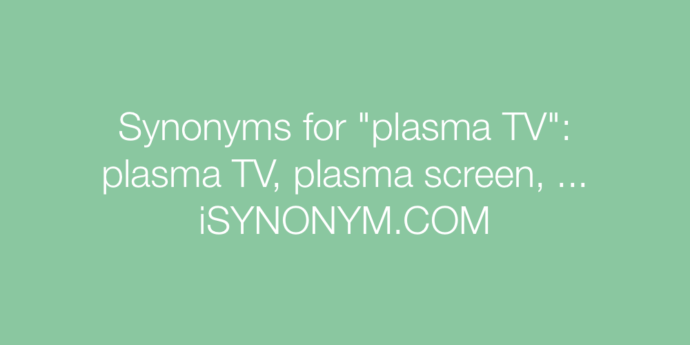 Synonyms plasma TV