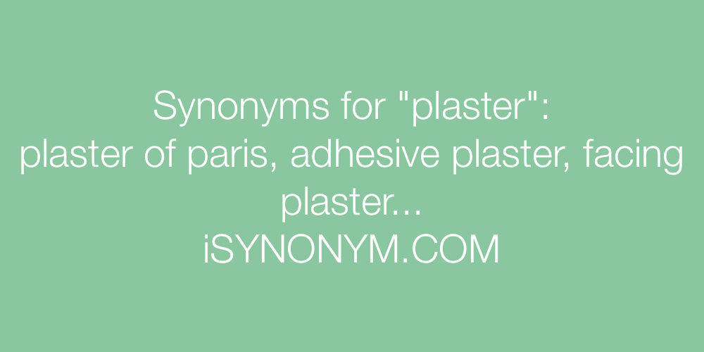 Synonyms plaster
