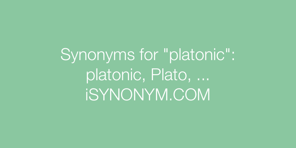 Synonyms platonic