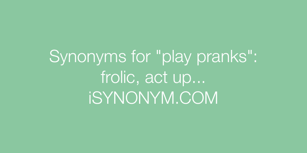 Synonyms play pranks