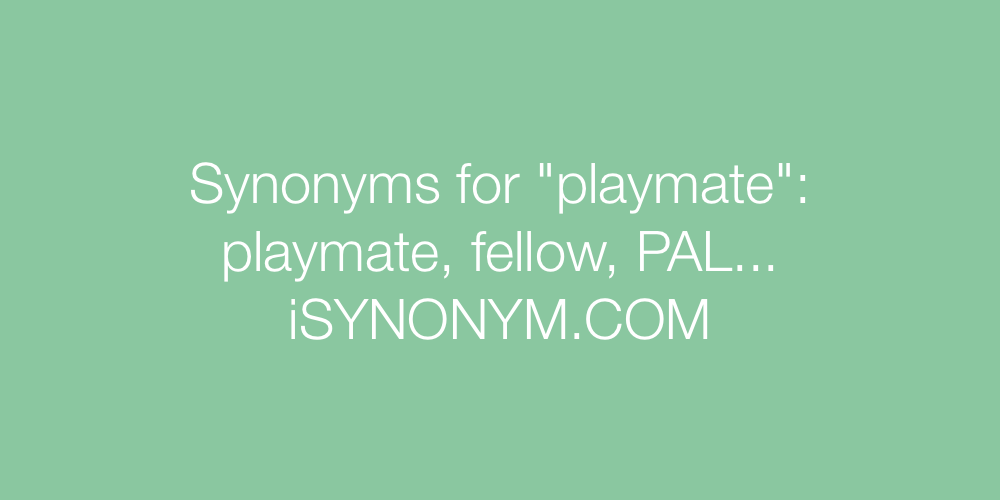 Synonyms playmate