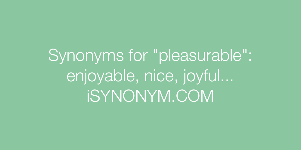 Synonyms pleasurable