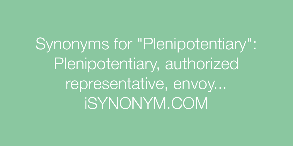 Synonyms Plenipotentiary