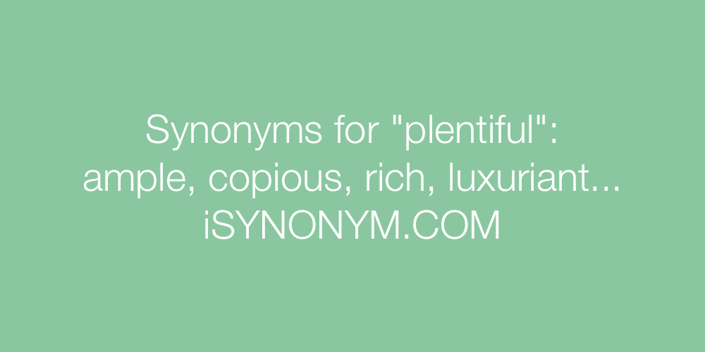 Synonyms plentiful