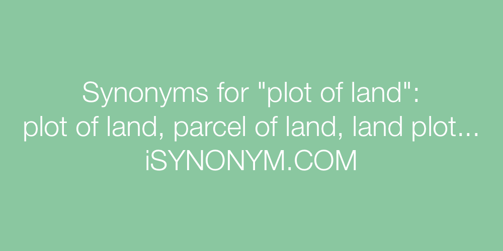 Synonyms plot of land