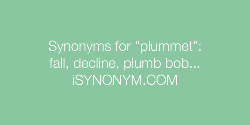 Synonyms plummet