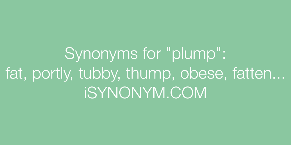 Synonyms plump