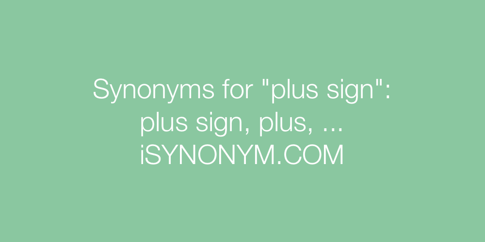 Synonyms plus sign