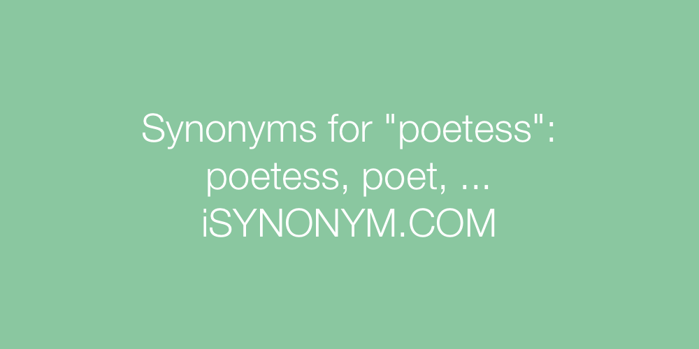 Synonyms poetess