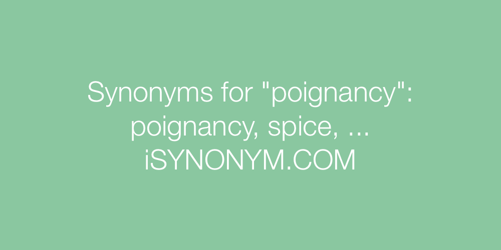 Synonyms poignancy