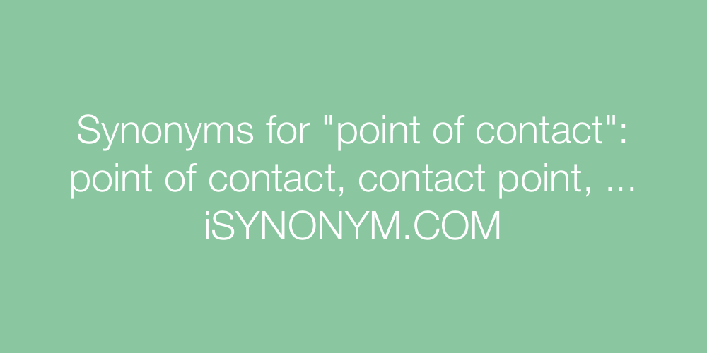 Synonyms point of contact