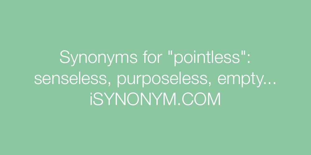 Synonyms pointless
