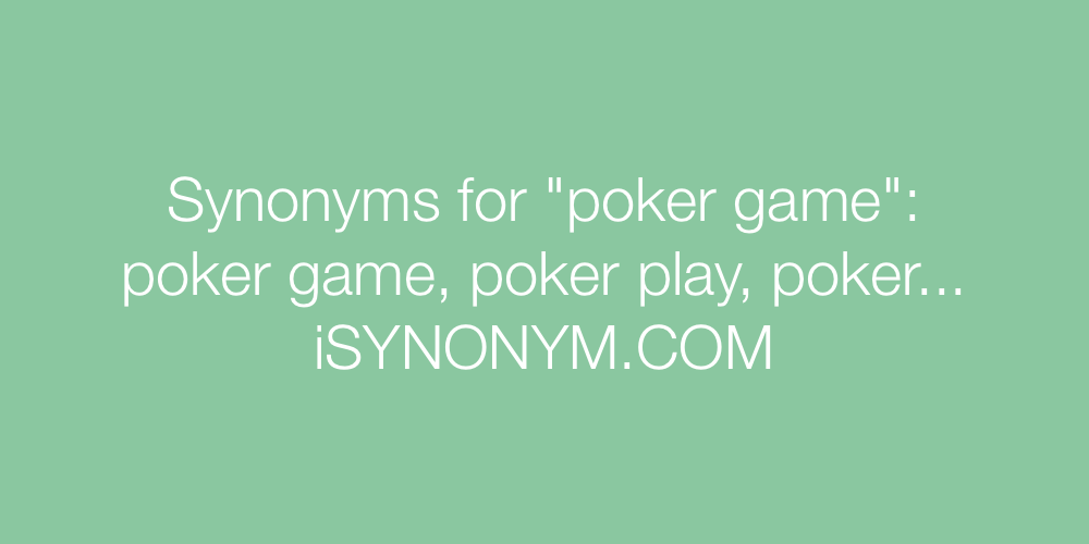 Synonyms poker game