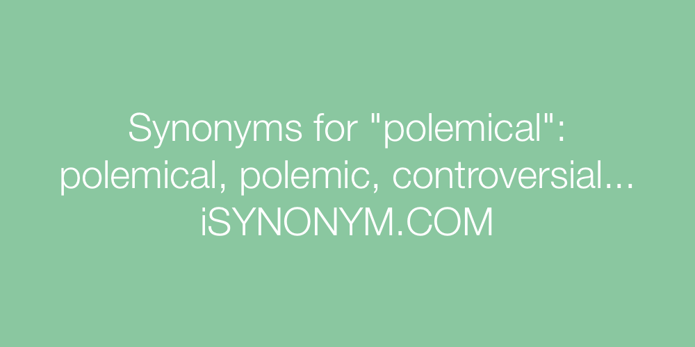 Synonyms polemical
