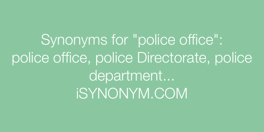 Synonyms police office