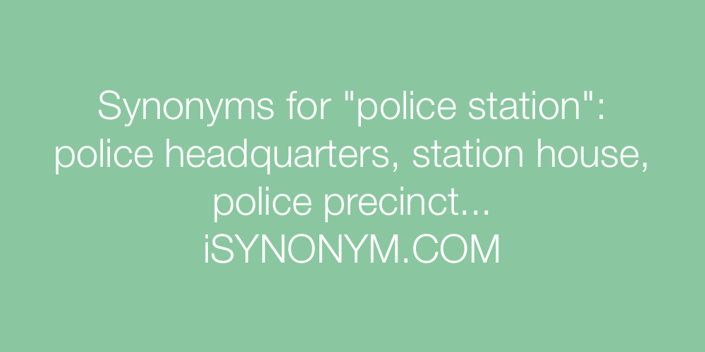 Synonyms police station
