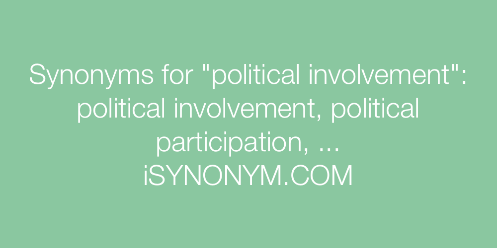Synonyms political involvement