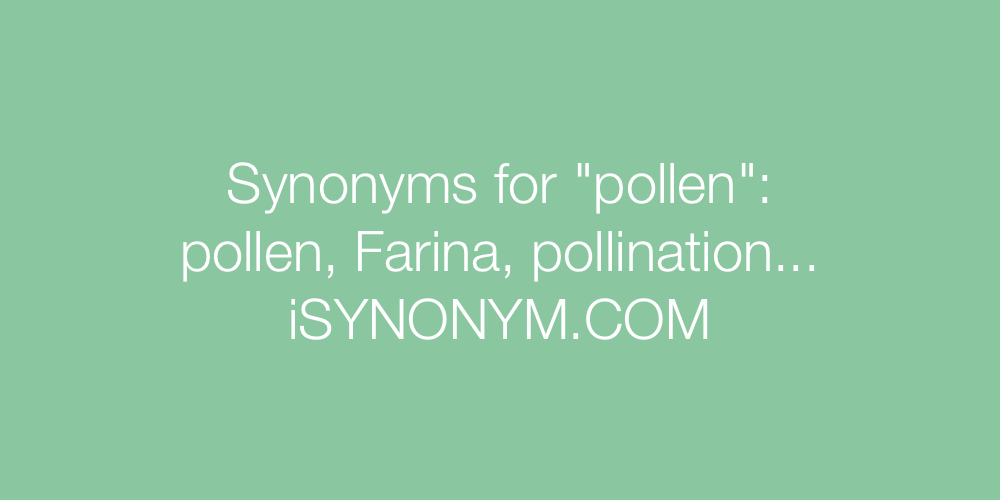 Synonyms pollen