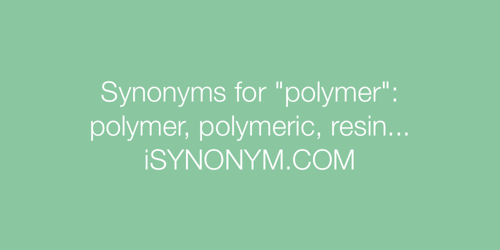 Synonyms polymer